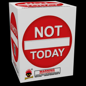 Not Today